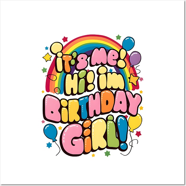 It me Hi I'm Birthday girl | Birthday girl gifts Wall Art by T-shirt US